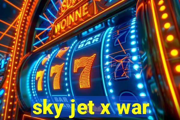 sky jet x war