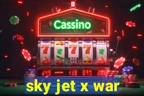 sky jet x war