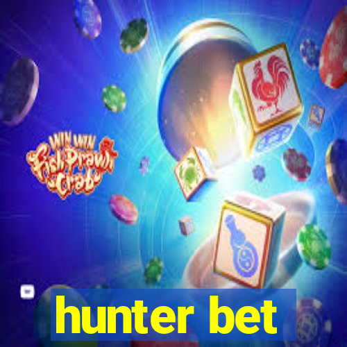 hunter bet