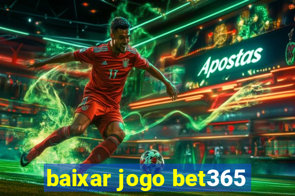 baixar jogo bet365