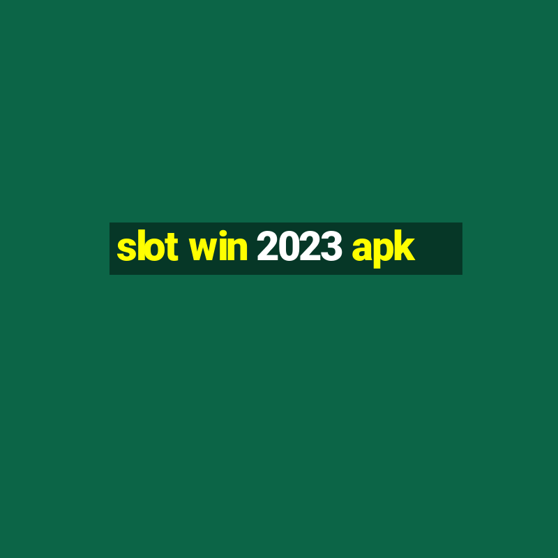 slot win 2023 apk