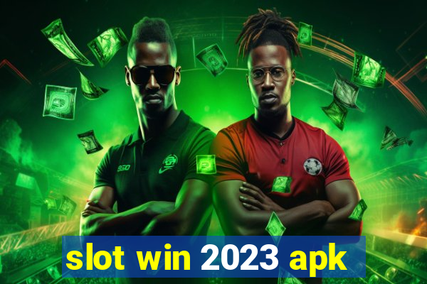 slot win 2023 apk