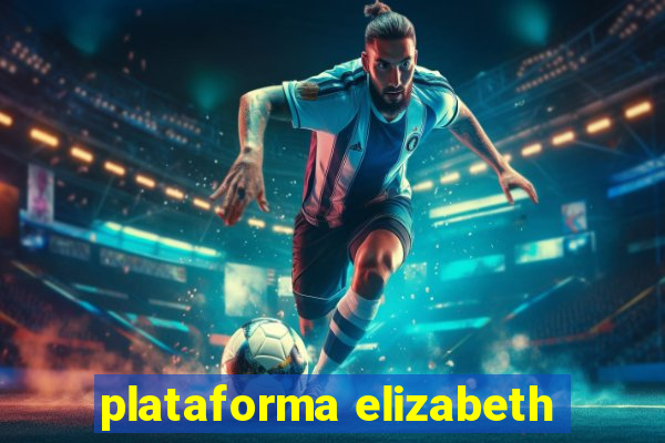 plataforma elizabeth