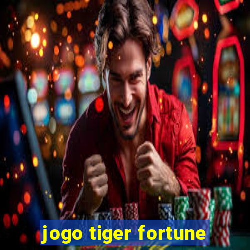 jogo tiger fortune