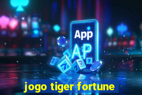 jogo tiger fortune