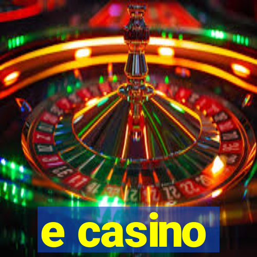 e casino