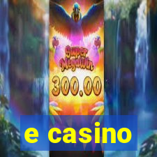 e casino