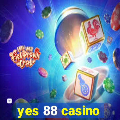 yes 88 casino