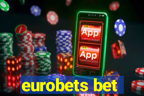 eurobets bet