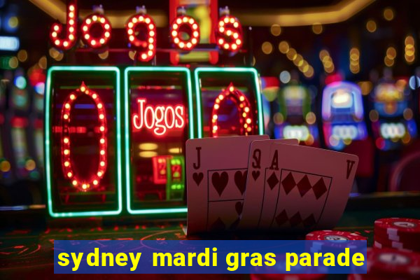 sydney mardi gras parade