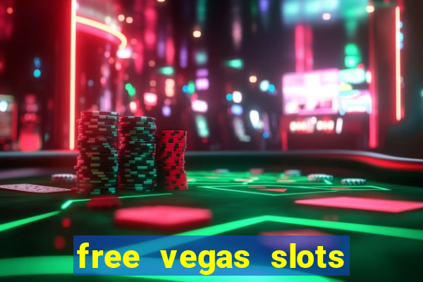 free vegas slots to play