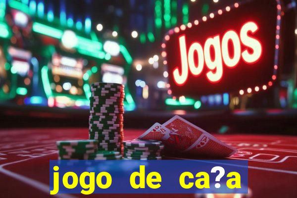 jogo de ca?a níquel valendo dinheiro