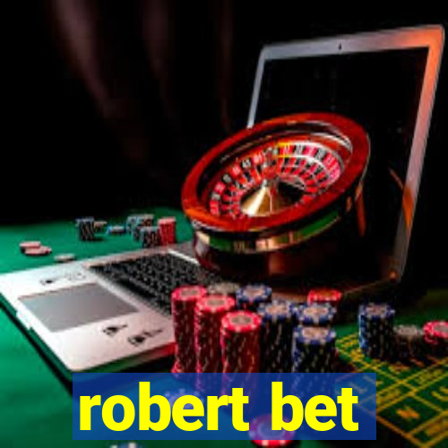 robert bet