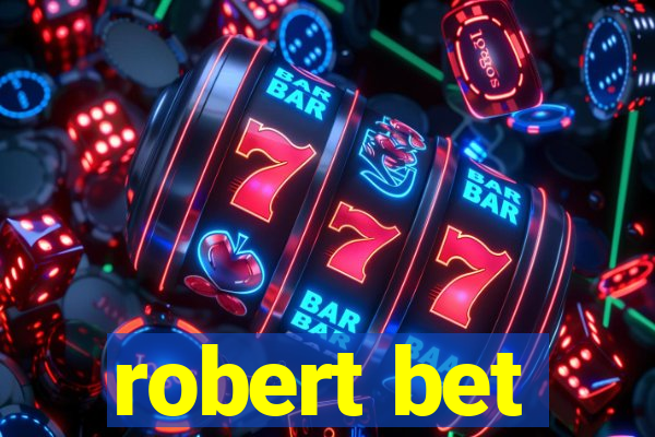 robert bet