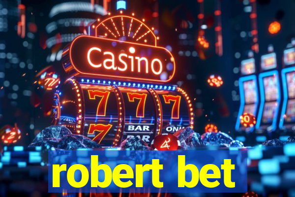 robert bet