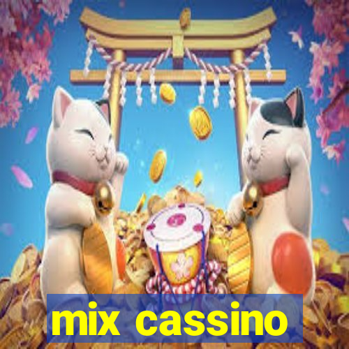 mix cassino