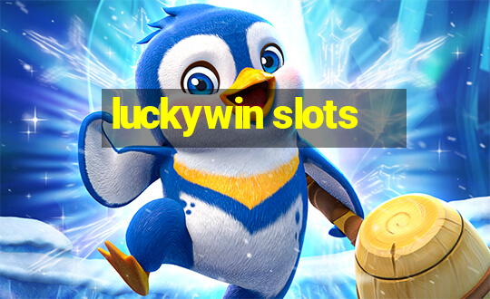 luckywin slots