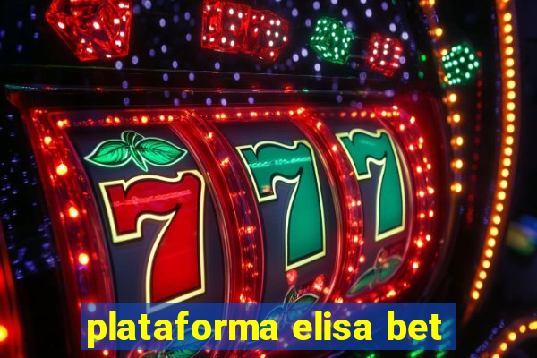 plataforma elisa bet