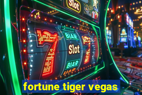 fortune tiger vegas