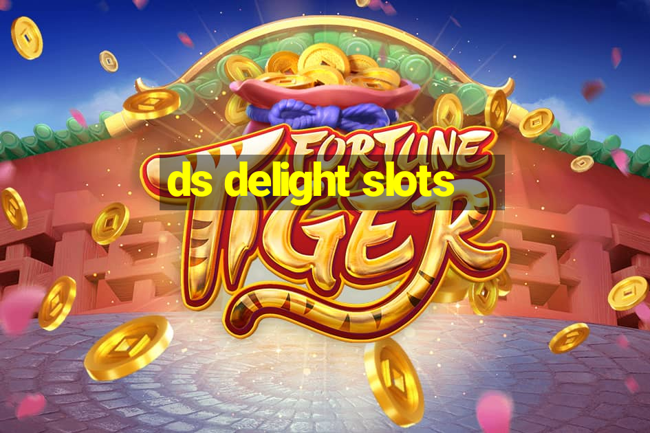 ds delight slots