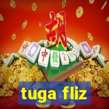 tuga fliz