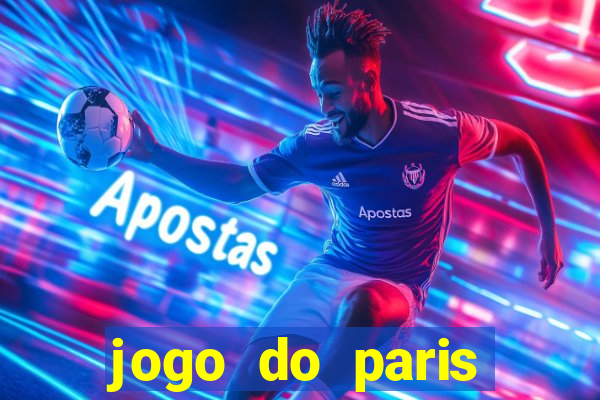 jogo do paris saint germain hoje ao vivo