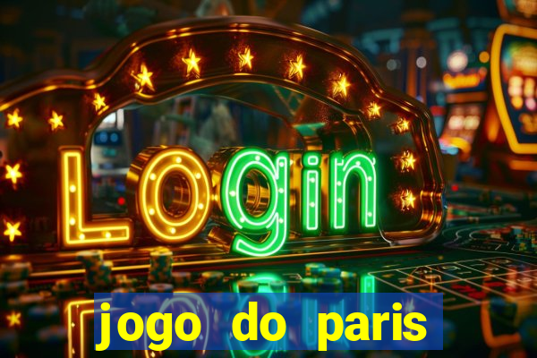 jogo do paris saint germain hoje ao vivo