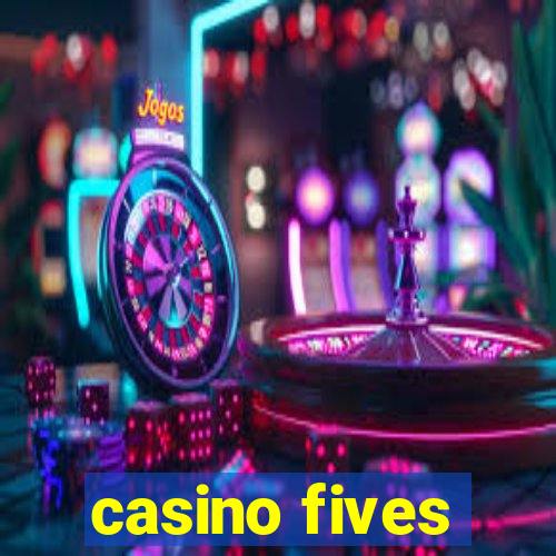 casino fives