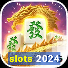 slots 2024