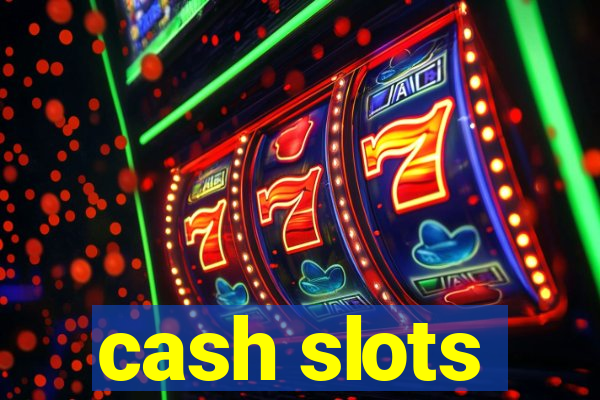 cash slots