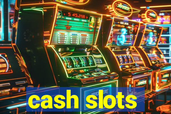 cash slots