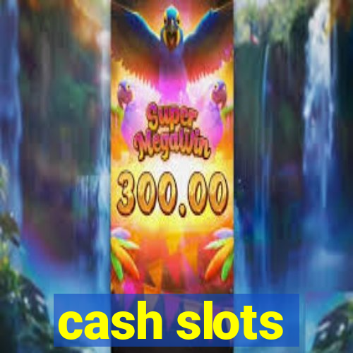 cash slots