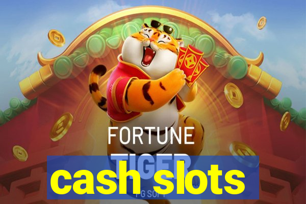 cash slots