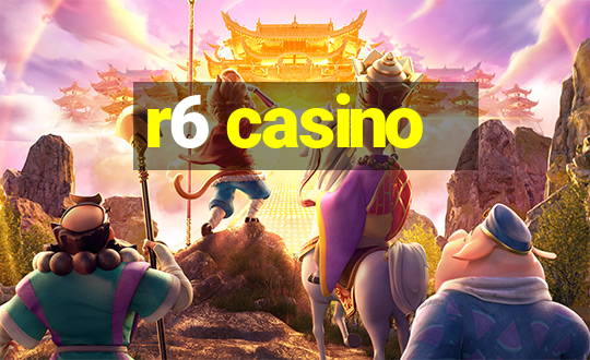 r6 casino