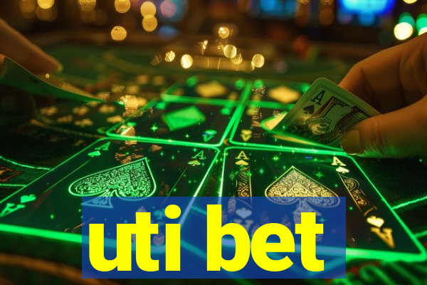 uti bet