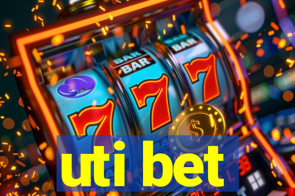 uti bet