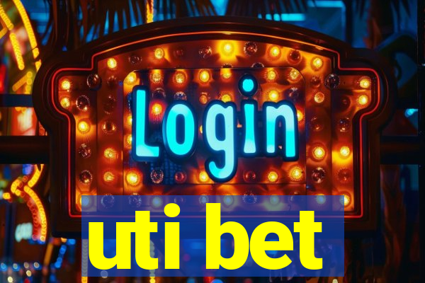 uti bet