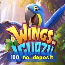 100 no deposit bonus casino 2021