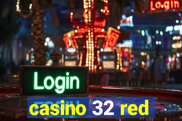 casino 32 red