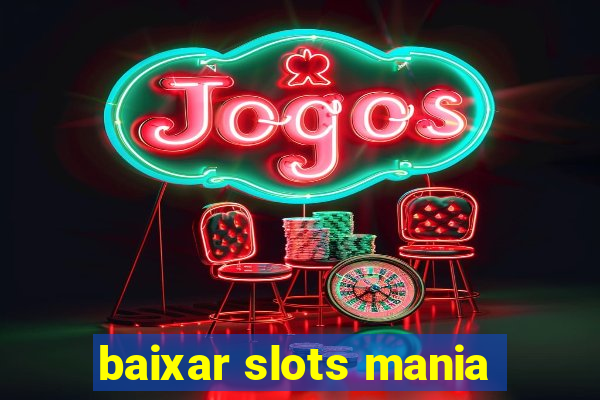 baixar slots mania