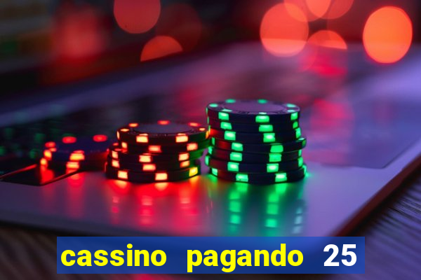 cassino pagando 25 reais no cadastro