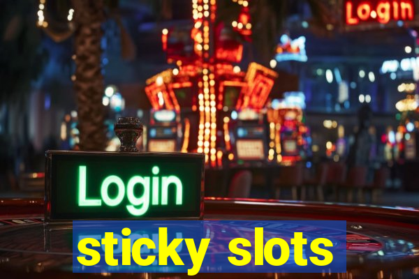 sticky slots