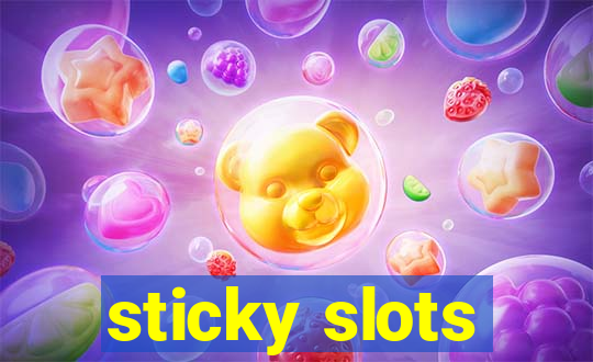 sticky slots