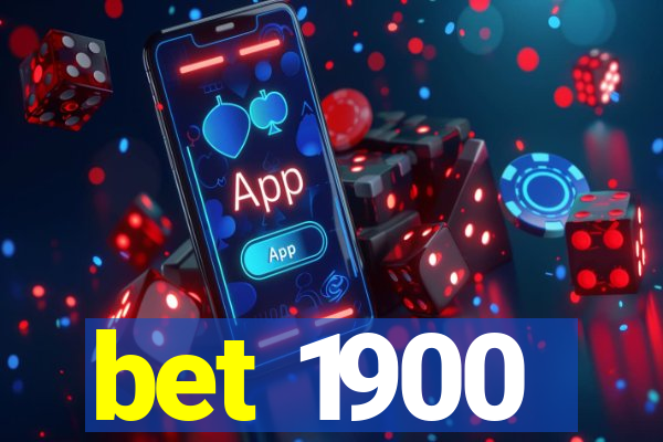 bet 1900