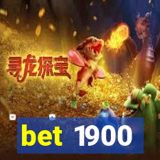 bet 1900