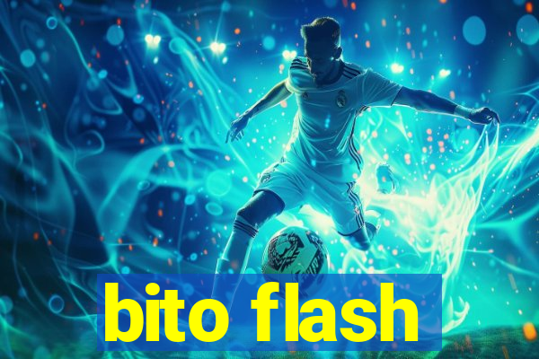 bito flash