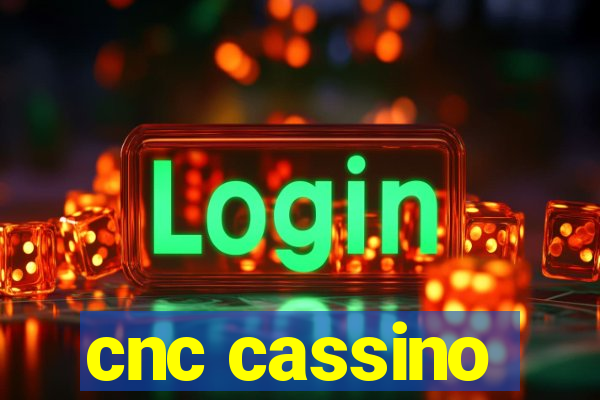 cnc cassino