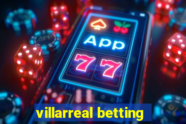 villarreal betting