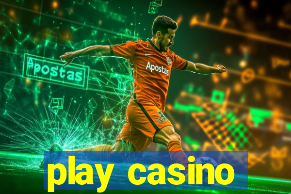 play casino