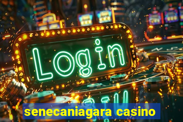 senecaniagara casino